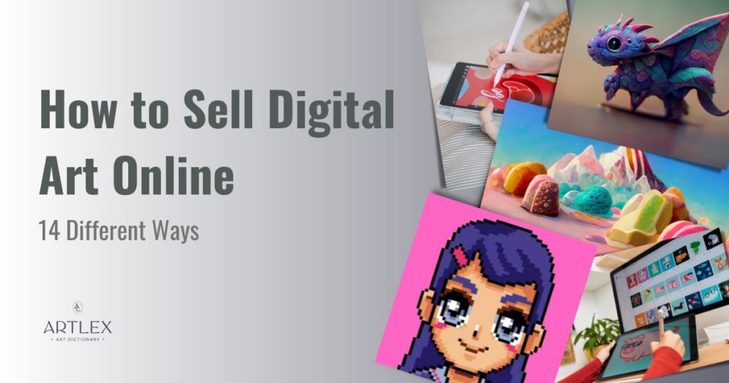 how-to-sell-digital-art-online-14-different-ways-artlex