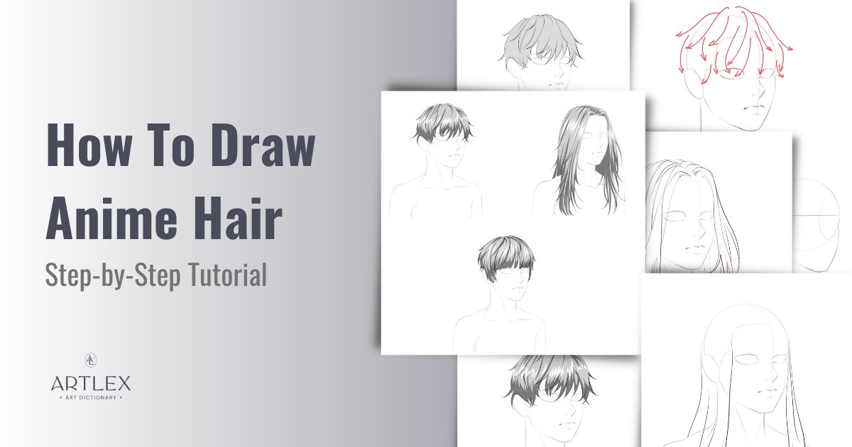 How To Draw Anime Hair – Step-by-Step Tutorial - Artlex