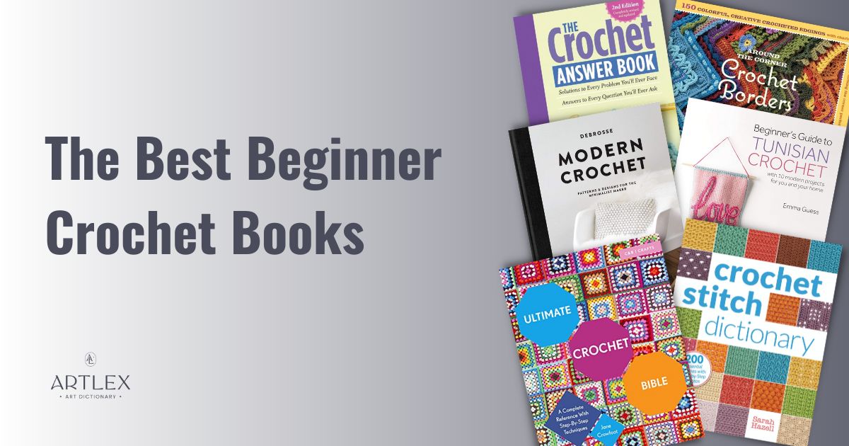 The 6 Best Beginner Crochet Books in 2023 (October) Artlex