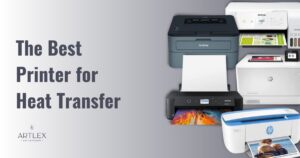 The 6 Best Printer For Heat Transfer In 2023 (October) - Artlex