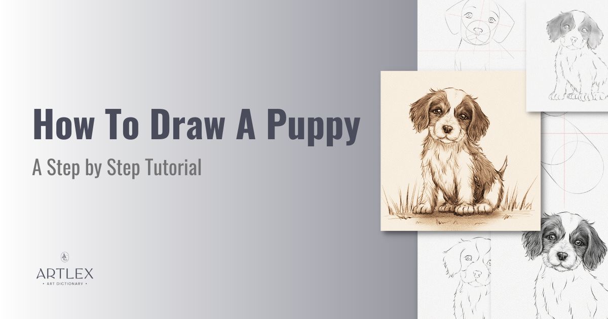 How To Draw A Puppy – A Step by Step Tutorial - Artlex