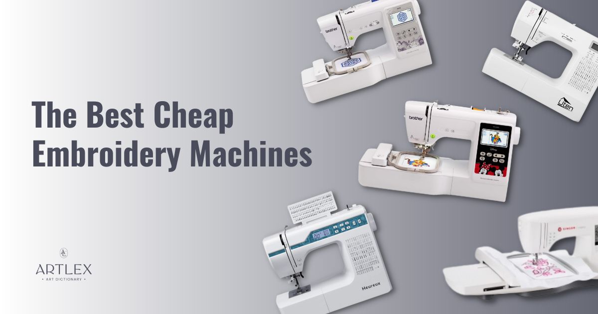 The 6 Best Cheap Embroidery Machines in 2023 (October) Artlex